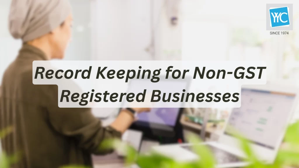 Record Keeping for Non-GST Registered Businesses Featured Image
