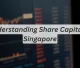 Understanding Share Capital in Singapore Featured Image