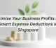 Maximise Your Business Profits with Smart Expense Deductions in Singapore Featured Image